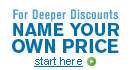 For deeper discounts Name Your Own Price -- start here